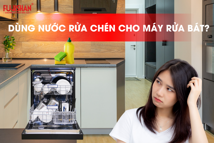 Sử dụng nước rửa chén thông thường cho máy rửa bát có được không?