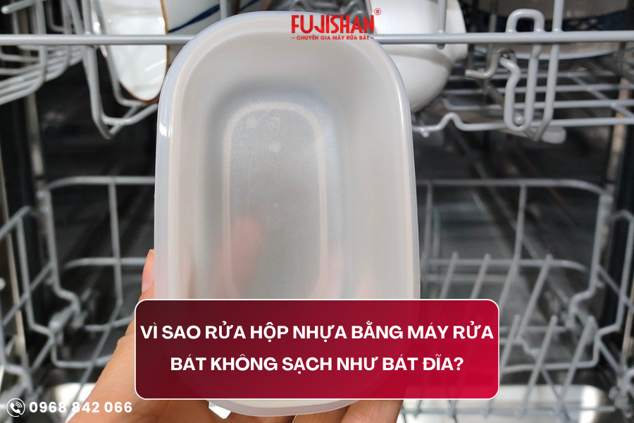 Vì sao rửa hộp nhựa bằng máy rửa bát không sạch như bát đĩa?